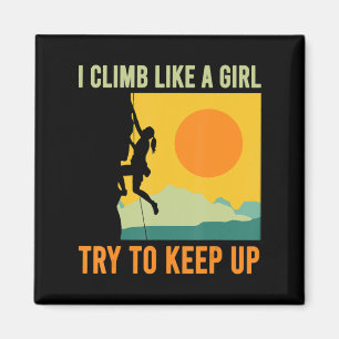 Ich klettere wie ein Mädchen Magnet