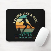 Ich klettere wie ein Mädchen und versuche, das Kle Mousepad (Mit Mouse)