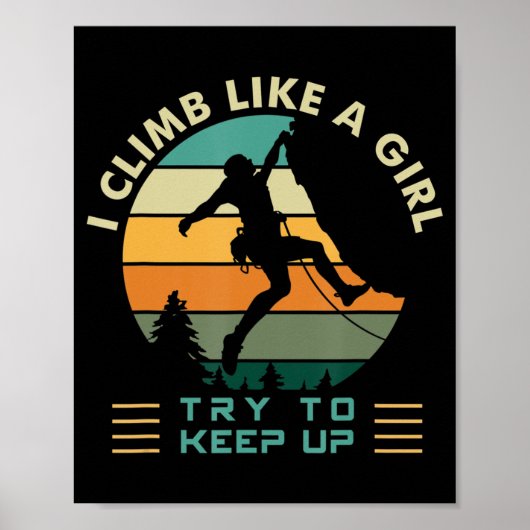 Ich klettere wie ein Mädchen und versuche, das Kle Poster (Vorne)
