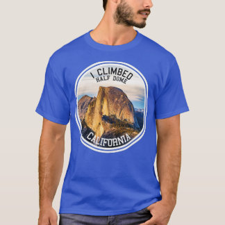 Ich kletterte auf den Halbkuppel (Wandern)  T-Shirt