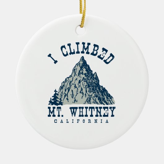 Ich kletterte Mt. Whitney Kalifornien Keramikornament (Vorne)