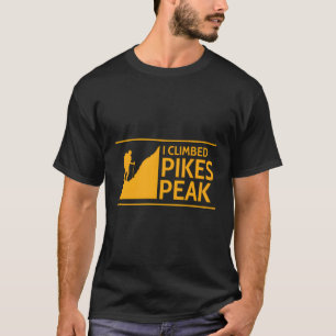 Ich kletterte Pikes Peak T-Shirt