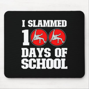 Ich knallte 100 Tage Schule Wrestling 100. Tag B Mousepad