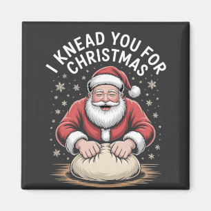 Ich knete dich für Weihnachtsbäckerei Santa Kochen Magnet