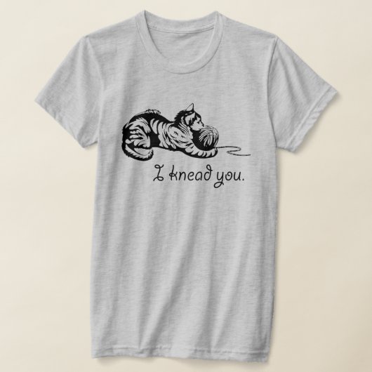 Ich knetete dich T-Shirt (Ablage )