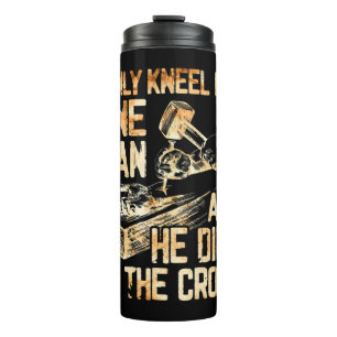 Ich knie nur für einen Mann und der stirbt am Kreu Thermosbecher