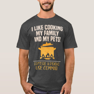 Ich koche gerne meine Familie und Haustiere T-Shirt