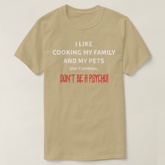 Ich koche gerne meine Familie und meine Haustiere  T-Shirt (Design vorne)