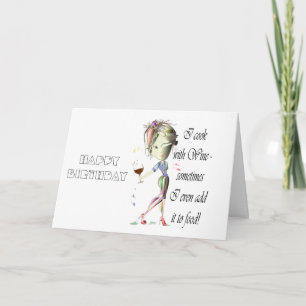 Ich koche mit Wein, manchmal zu Essen Funny Gesche Karte