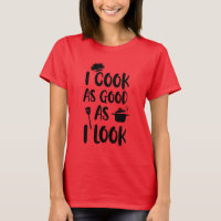 Ich koche so gut, wie ich aussehe. Kooking-Quotes
