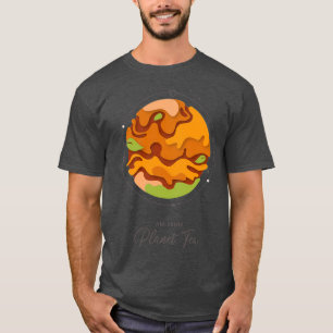 Ich komme aus Planet Tea T-Shirt