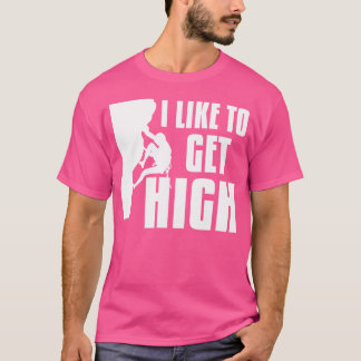 Ich komme gerne zum Kletterklettern T-Shirt