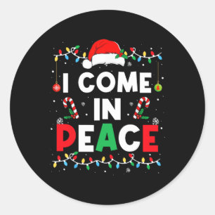 Ich komme in Frieden Ich bin Peace Funny Matching Runder Aufkleber