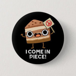 Ich komme in Piece Funny Cake Puff Dark BG Button