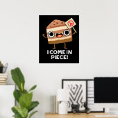 Ich komme in Piece Funny Cake Puff Dark BG Poster (Heimbüro)