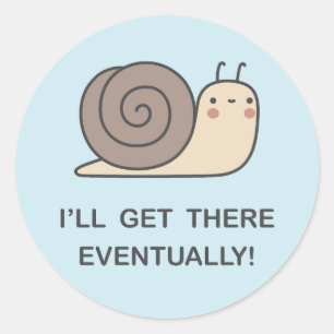 Ich komme irgendwann hin! runder aufkleber