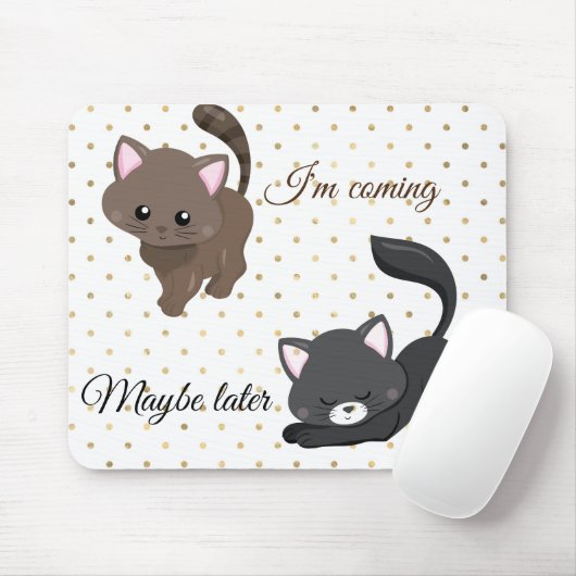 Ich komme vielleicht später Katzenpolka-Dot-Maus-P Mousepad (Mit Mouse)