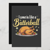 Ich komme wie ein Butterball-Türkei-Erntedank Einladung (Vorne/Hinten)