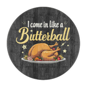 Ich komme wie ein Butterball-Türkei-Erntedank Schneidebrett