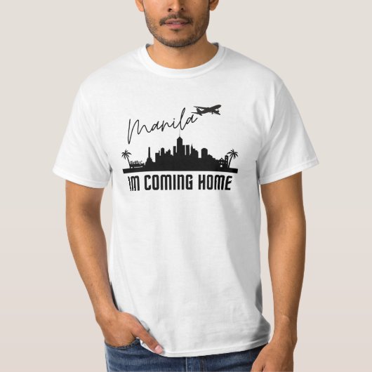 Ich komme Zuhause Manila Philippinen T-Shirt (Vorderseite)