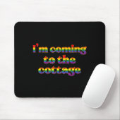 Ich komme zum Cottage LGBT-Pride-Monat Mousepad (Mit Mouse)