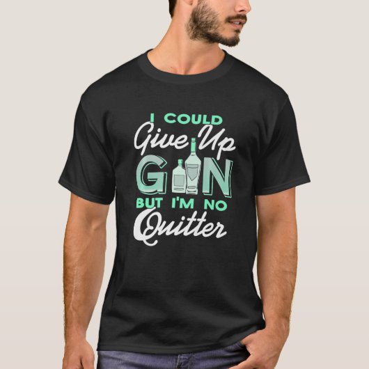 Ich könnte aufgeben, aber ich bin kein Quitter Ret T-Shirt (Vorderseite)