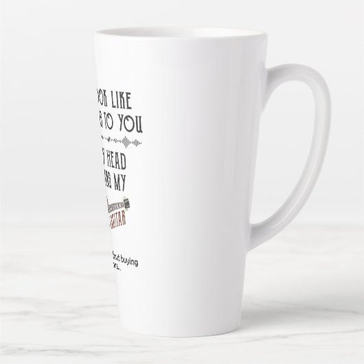 Ich könnte aussehen, als höre ich dir Gitarre spie Milchtasse (Rechts)