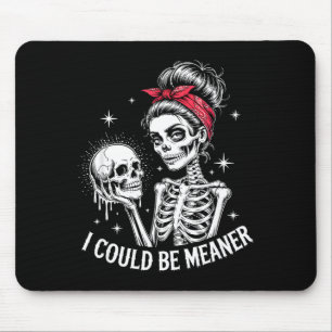 Ich könnte boshafter sein Lustige Frauen sagen Zit Mousepad