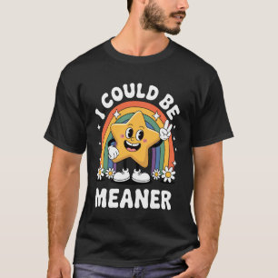 Ich könnte boshafter sein T-Shirt