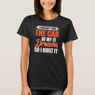 Ich konnte das Auto meiner Träume nicht finden, al T-Shirt