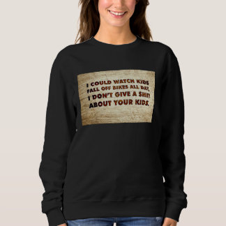 Ich könnte den ganzen Tag lang zusehen, wie Kinder Sweatshirt