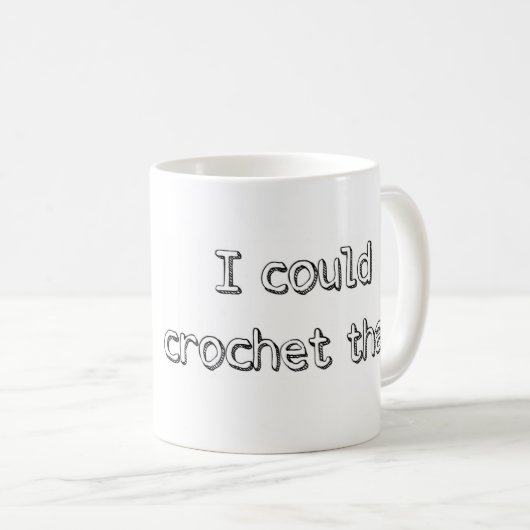 "Ich könnte den häkeln" Tasse (VorderseiteRechts)