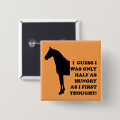 Ich könnte ein Abzeichen mit einem lustigen Knopf  Button (Vorne & Hinten)