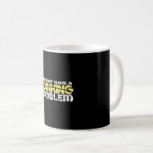 Ich könnte ein Problem beim Essen haben Kaffeetasse (VorderseiteRechts)