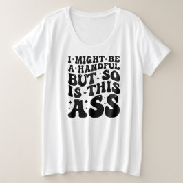 ICH KÖNNTE EIN WENIG VIEL SEIN GROßE GRÖßE T-Shirt