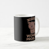 Ich könnte ein Wombat-Problem für einen Wombat-Exp Kaffeetasse (VorderseiteRechts)