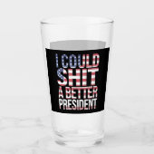 Ich könnte einen besseren Präsidenten gegen Trump Glas (Vorderseite)