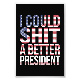 Ich könnte einen besseren Präsidenten shirten Anti Fotodruck