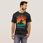 Ich könnte einen guten Paddler Kayak-Schützling be T-Shirt (Vorne ganz)