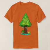 Ich könnte einen Hugger-Baum benutzen T-Shirt (Design vorne)