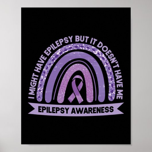 Ich könnte Epilepsie Awareness Lila Rainbow haben Poster (Vorne)