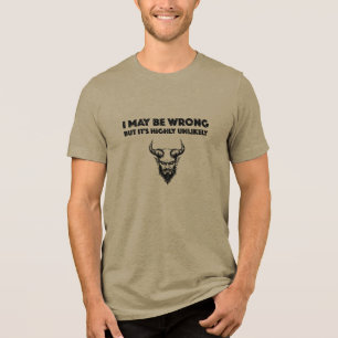Ich könnte falsch liegen, aber es ist höchst unwah Tri-Blend shirt