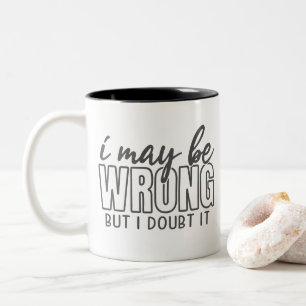 Ich könnte falsch liegen, aber ich bezweifle es, L Zweifarbige Tasse