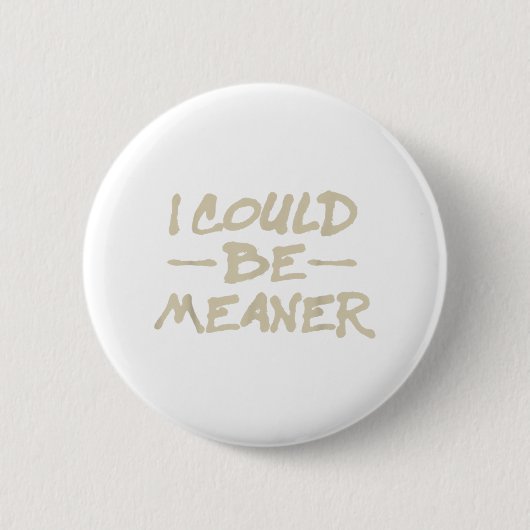 Ich könnte Gemeiner Retro lustige Meme Sarcastic M Button (Vorderseite)