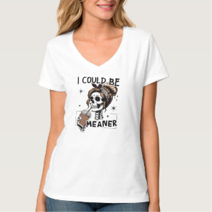 Ich Könnte Gemeiner Sein Gif, Lustiger Humor , Sar T-Shirt