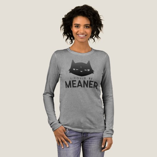 Ich könnte Gemeiner sein | Moody Cat Long Sleeve S Tri-Blend Shirt (Volle Vorderseite)