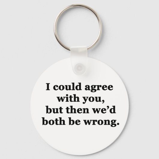 Ich könnte Ihnen zustimmen Schlüsselanhänger (Vorderseite)