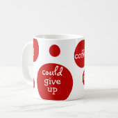 Ich könnte Kaffee aufgeben, aber, ich bin NICHT Kaffeetasse (Vorderseite Links)