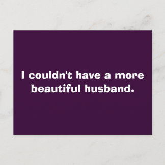 Ich konnte keinen schöneren Mann haben. Postkarte