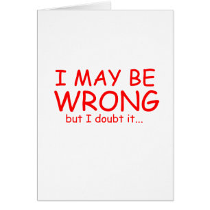 Ich könnte mich irren